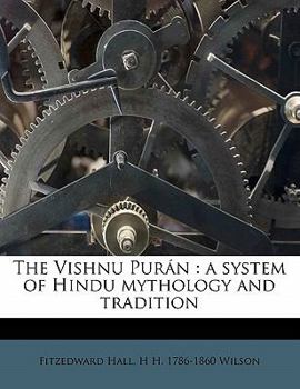 The Vishnu Purán: a system of Hindu mythology and tradition Volume 4