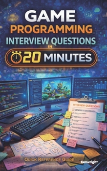 Paperback Game Programming Interview Questions in 20 Minutes: Coffee Break Series Book