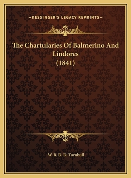 Hardcover The Chartularies Of Balmerino And Lindores (1841) Book