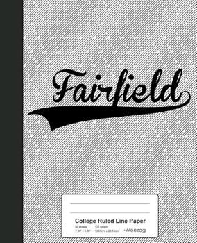 Paperback College Ruled Line Paper: FAIRFIELD Notebook Book