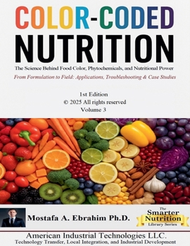 Color-Coded Nutrition: The Science Behind Food Color, Phytochemicals, and Nutritional Power (The Smarter Nutrition Library)
