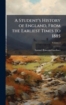 Hardcover A Student's History of England, From the Earliest Times to 1885 Book