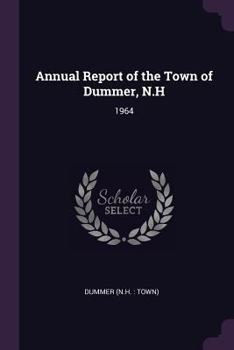 Paperback Annual Report of the Town of Dummer, N.H: 1964 Book