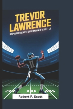 Paperback Trevor Lawrence Biography: Inspiring the Next Generation of Athletes Book