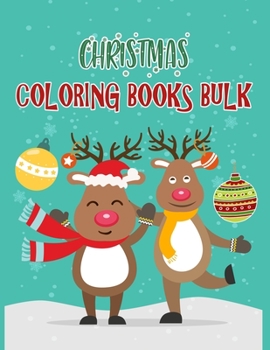 Christmas Coloring Books Bulk: Christmas Coloring Books For Adults, Christmas Coloring Books Bulk. 50 Pages 8.5x 11