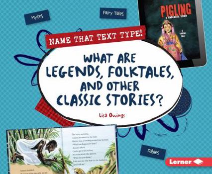What Are Legends, Folktales, and Other Classic Stories? - Book  of the Name That Text Type!