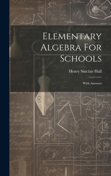 Hardcover Elementary Algebra For Schools: With Answers Book