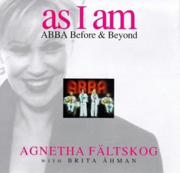 Hardcover As I Am: Abba Before & Beyond Book
