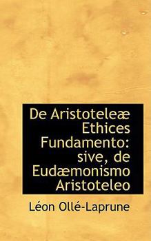 Paperback de Aristotelea Ethices Fundamento: Sive, de Eudamonismo Aristoteleo Book