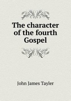 Paperback The Character of the Fourth Gospel Book