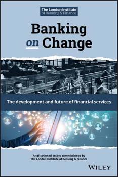 Hardcover Banking on Change: The Development and Future of Financial Services Book