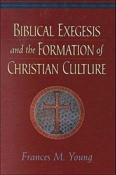 Paperback Biblical Exegesis and the Formation of Christian Culture Book