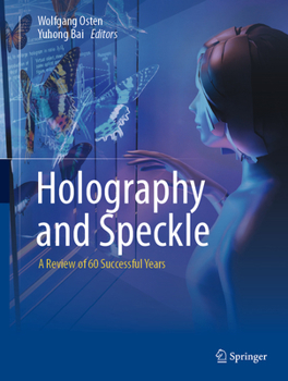 Hardcover Holography and Speckle: A Review of 60 Successful Years Book