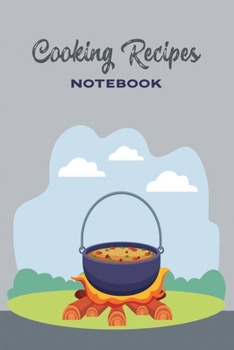 Paperback Outdoor Cooking Recipes: A Notebook Book with Guided Prompts to Document Cooking Recipes - Gift for People Who Loves Camping & the Outdoor Book