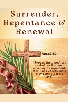 Paperback Surrender, Repentance & Renewal Book