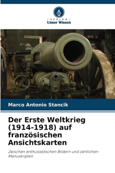 Paperback Der Erste Weltkrieg (1914-1918) auf französischen Ansichtskarten [German] Book