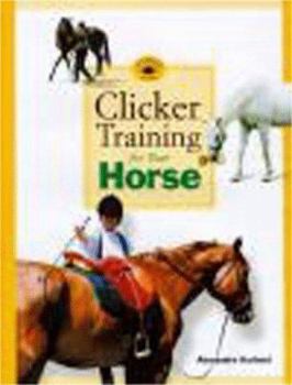 Paperback Clicker Training For Your Horse Book