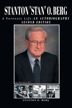 Paperback STANTON Stan O. BERG: A FORENSIC LIFE: An Autobiography; Second Edition Book