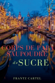 Corps de papa saupoudré de sucre (French Edition)