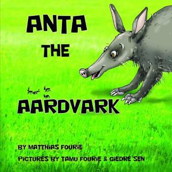 Paperback Anta the Aardvark Book