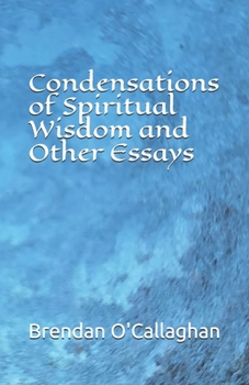 Paperback Condensations of Spiritual Wisdom and Other Essays Book