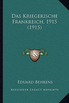 Paperback Das Kriegerische Frankreich, 1915 (1915) [German] Book