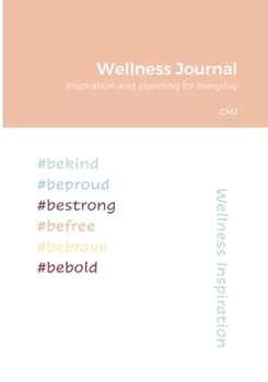 Paperback Wellness Journal: Inspiration for everyday Book