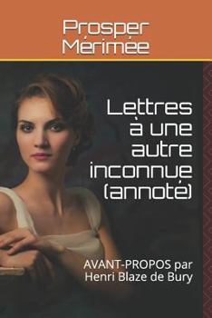 Paperback Lettres ? Une Autre Inconnue (Annot?): Avant-Propos Par Henri Blaze de Bury [French] Book