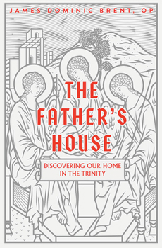 The Father's House: Discovering Our Home in the Trinity