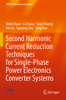 Paperback Second Harmonic Current Reduction Techniques for Single-Phase Power Electronics Converter Systems Book