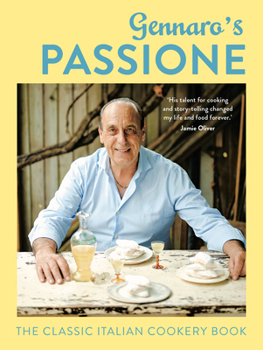 Hardcover Gennaro's Passione: The classic Italian cookery book