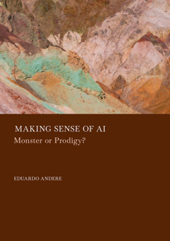 Hardcover Making Sense of AI: Monster or Prodigy? Book