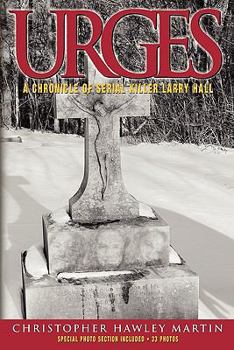 Paperback Urges: A Chronicle of Serial Killer Larry Hall Book