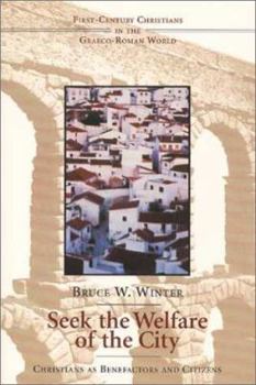 Paperback Seek the Welfare of the City: Christians as Benefactors and Citizens Book