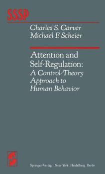 Hardcover Attention and Self-Regulation: A Control-Theory Approach to Human Behavior (Springer Series in Social Psychology) Book