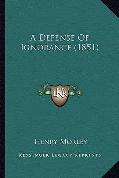 A Defense Of Ignorance