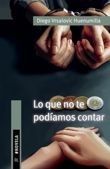 Paperback Lo que no te podíamos contar [Spanish] Book