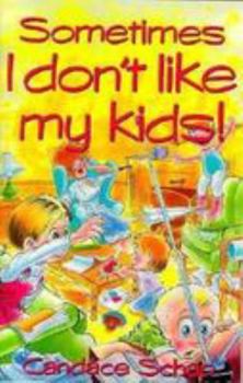 Paperback Sometimes I Don't Like My Kids Book