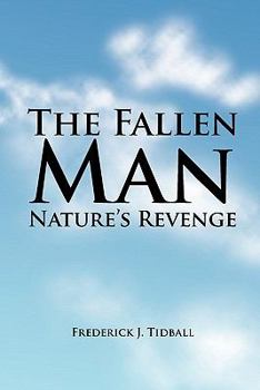 The Fallen Man: Nature's Revenge