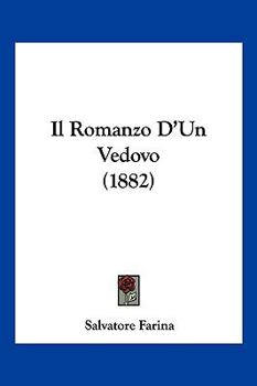 Paperback Il Romanzo D'Un Vedovo (1882) [Italian] Book