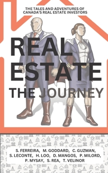 Paperback Real Estate: The Journey: The Tales and Adventures of Canada's Real estate Investors Book