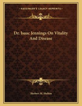 Dr. Isaac Jennings On Vitality And Disease