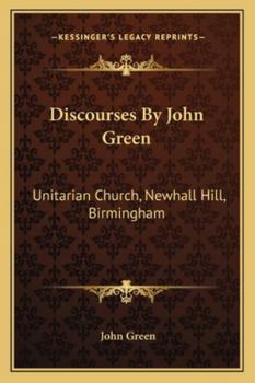 Paperback Discourses By John Green: Unitarian Church, Newhall Hill, Birmingham Book