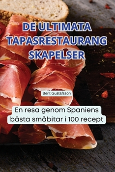 Paperback de Ultimata Tapasrestaurang Skapelser [Swedish] Book