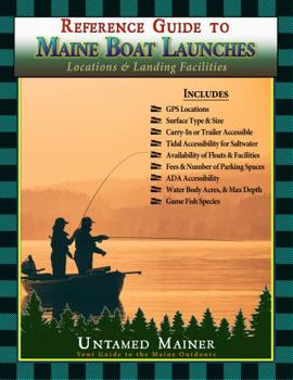 Paperback Reference Guide to Maine Boat Launches: Locations & Landing Facilities Book
