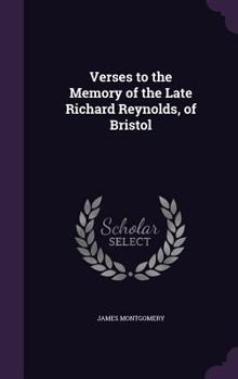 Hardcover Verses to the Memory of the Late Richard Reynolds, of Bristol Book