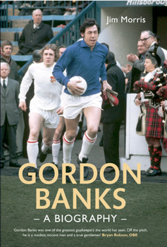 Hardcover Gordon Banks: A Biography Book