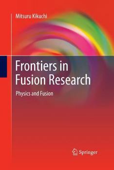 Paperback Frontiers in Fusion Research: Physics and Fusion Book