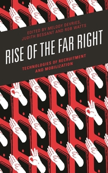 Hardcover Rise of the Far Right: Technologies of Recruitment and Mobilization Book