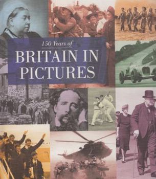 Hardcover 150 Years of Britain in Pictures Book